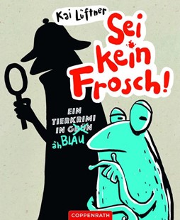 Bild von Sei kein Frosch! von Lüftner, Kai