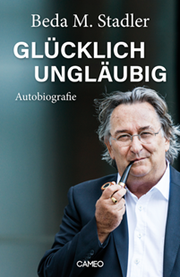 Bild von Stadler, Beda M.: Glücklich ungläubig