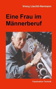 Bild von Liechti-Hermann, Vreny: Eine Frau im Männerberuf