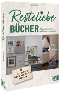 Bild von Kilb, Helene: Resteliebe Bücher - Alles verwenden, nichts verschwenden