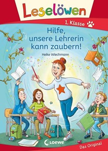 Bild von Wiechmann, Heike: Leselöwen 1. Klasse - Hilfe, unsere Lehrerin kann zaubern!