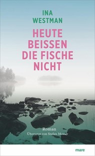 Bild von Westman, Ina: Heute beißen die Fische nicht