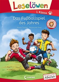 Bild von Taube, Anna: Leselöwen 1. Klasse - Das Fußballspiel des Jahres