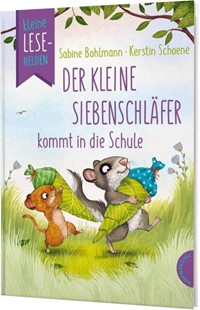 Bild von Bohlmann, Sabine: Kleine Lesehelden: Der kleine Siebenschläfer kommt in die Schule