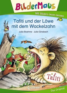 Bild von Boehme, Julia: Bildermaus - Tafiti und der Löwe mit dem Wackelzahn