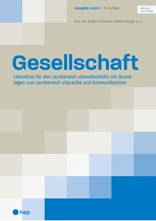 Bild von Uhr, Karl: Gesellschaft Ausgabe Luzern (Print inkl. digitaler Ausgabe)