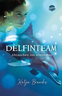 Bild von Brandis, Katja: DelfinTeam (1). Abtauchen ins Abenteuer