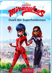 Bild von Stratthaus, Bernd (Übers.): Miraculous - Duell der Superheldinnen (Miraculous 6)