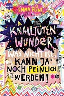 Bild von Flint, Emma: Knalltütenwunder. Was nicht ist, kann ja noch peinlich werden!