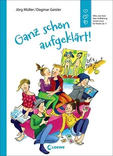Bild von Müller, Jörg: Ganz schön aufgeklärt!