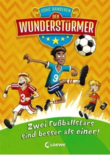 Bild von Bandixen, Ocke: Der Wunderstürmer (Band 2) - Zwei Fußballstars sind besser als einer!