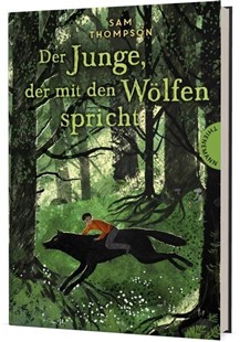 Bild von Thompson, Sam: Der Junge, der mit den Wölfen spricht