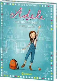 Bild von Bohlmann, Sabine: Adele möchte die Welt umarmen (Band 1)