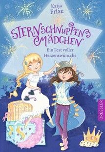 Bild von Frixe, Katja: Sternschnuppenmädchen 2. Ein Fest voller Herzenswünsche
