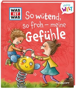 Bild von Weller-Essers, Andrea: WAS IST WAS Meine Welt Band 1 So wütend, so froh - meine Gefühle
