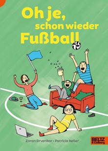 Bild von Drvenkar, Zoran: Oh je, schon wieder Fußball