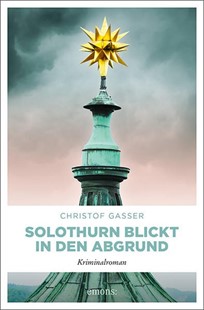 Bild von Gasser, Christof: Solothurn blickt in den Abgrund