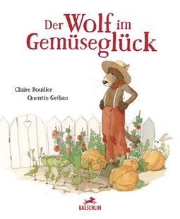 Bild von Bouiller, Claire: Der Wolf im Gemüseglück