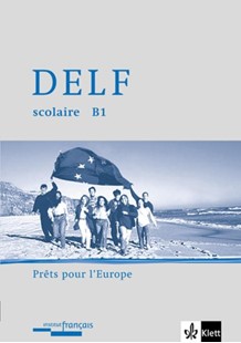 Bild von DELF scolaire. Unité B1. Prêt pour l'europe