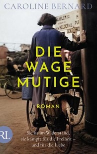 Bild von Bernard, Caroline: Die Wagemutige