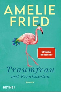 Bild von Fried, Amelie: Traumfrau mit Ersatzteilen