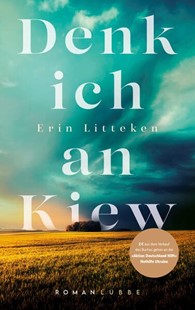 Bild von Litteken, Erin: Denk ich an Kiew