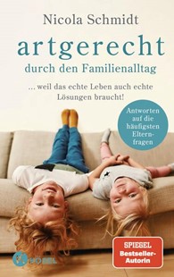 Bild von Schmidt, Nicola: artgerecht durch den Familienalltag