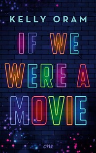 Bild von Oram, Kelly: If we were a movie