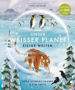 Bild von Stewart-Sharpe, Leisa: Unser weißer Planet - Eisige Welten