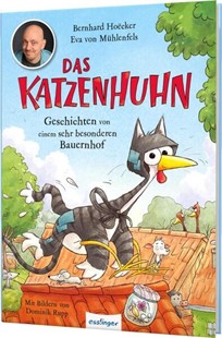 Bild von Hoëcker, Bernhard: Das Katzenhuhn 1: Geschichten von einem sehr besonderen Bauernhof