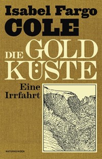 Bild von Cole, Isabel Fargo: Die Goldküste