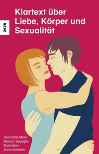 Bild von Spengler, Myriam: Klartext über Liebe, Körper und Sexualität