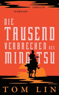 Bild von Lin, Tom: Die tausend Verbrechen des Ming Tsu