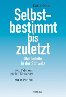 Bild von Lüönd, Karl: Selbstbestimmt bis zuletzt