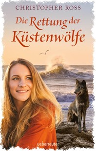 Bild von Ross, Christopher: Die Rettung der Küstenwölfe
