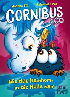 Bild von Till, Jochen: Cornibus & Co. (Band 4) - Wie das Keinhorn in die Hölle kam
