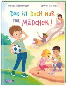 Bild von Ottenschläger, Madlen: Das ist doch nur für Mädchen!