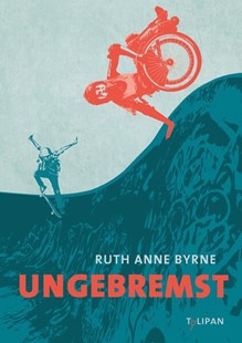 Bild von Byrne, Ruth Anne: Ungebremst