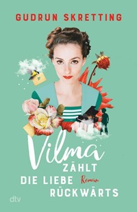 Bild von Skretting, Gudrun: Vilma zählt die Liebe rückwärts