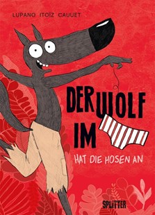 Bild von Lupano, Wilfrid: Der Wolf im Slip. Band 5