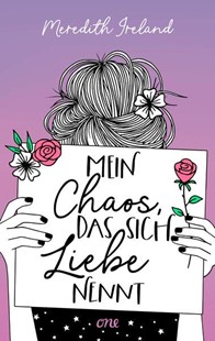Bild von Ireland, Meredith: Mein Chaos, das sich Liebe nennt