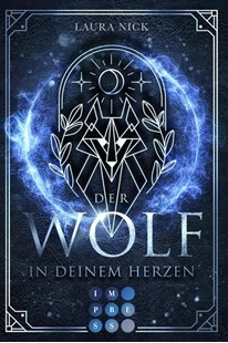 Bild von Nick, Laura: Legend of the North 1: Der Wolf in deinem Herzen