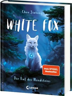 Bild von Chen, Jiatong: White Fox (Band 1) - Der Ruf des Mondsteins