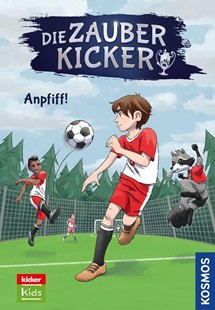 Bild von Schreuder, Benjamin: Die Zauberkicker, 1, Anpfiff!