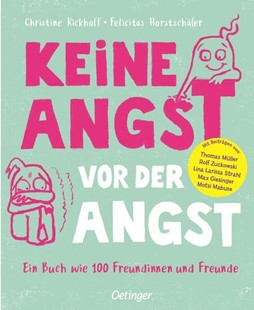 Bild von Rickhoff, Christine: Keine Angst vor der Angst. Ein Buch wie 100 Freundinnen und Freunde