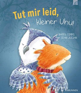 Bild von Timms, Barry: Tut mir leid, kleiner Uhu!