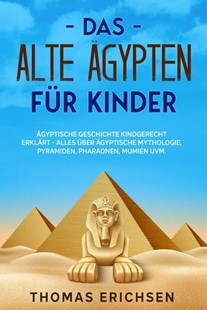 Bild von Erichsen, Thomas: Das alte Ägypten für Kinder