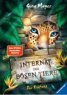 Bild von Mayer, Gina: Internat der bösen Tiere, Band 1 - Die Prüfung