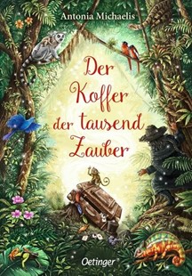 Bild von Michaelis, Antonia: Der Koffer der tausend Zauber