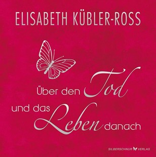 Bild von Kübler-Ross, Elisabeth: Über den Tod und das Leben danach - Geschenkausgabe